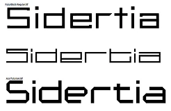 Sidertia set in three geometric typefaces